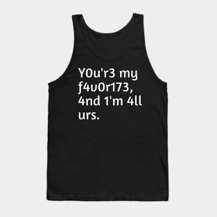 You are my favourite and I'm all yours Tank Top